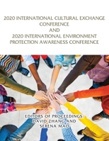 2020 International Cultural Exchange Conference and 2020 International Environment Protection Awareness Conference 1954673434 Book Cover