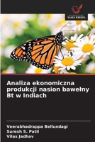 Analiza ekonomiczna produkcji nasion bawelny Bt w Indiach (Polish Edition) 620985818X Book Cover