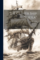 The Clipper Ship "Sheila": Angel-master 1021188948 Book Cover