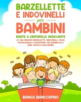 Barzellette e Indovinelli per Bambini: RISATE A CREPAPELLE ASSICURATE. Le 1400 migliori Barzellette, Indovinelli, Colmi, Scioglilingua e Passatempi. P B0949CMKZC Book Cover