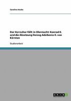 Der Herrscher f�llt in Ohnmacht: Konrad II. und die Absetzung Herzog Adalberos II. von K�rnten 3640101642 Book Cover