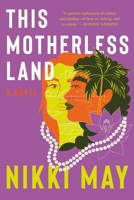 This Motherless Land 0063084295 Book Cover