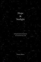 Hope & Starlight: Selected Poetry and Prose for Nourishing the Soul 0956779956 Book Cover