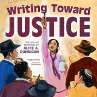 Writing Toward Justice: The Life and Reporting of Alice A. Dunnigan 1662680899 Book Cover
