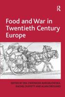 Food and War in Twentieth Century Europe 1138261033 Book Cover