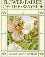 Flower Fairies of the Wayside (Serendipity Books) 0723237573 Book Cover