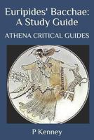 Euripides' Bacchae: A Study Guide 1980778809 Book Cover