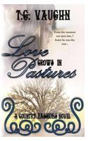 Love Grows In Pastures 1530161959 Book Cover