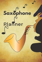 Saxophone Planner: Music Organizer , Calendar for Music Lovers , Schedule Songwriting, Monthly Planner (110 Pages, Lined , 6 x 9) 1676174451 Book Cover