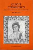 Clio's Cosmetics: Three Studies in Greco-Roman Literature (Ignibus Paperback) 190467500X Book Cover
