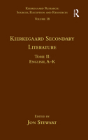 Volume 18, Tome II: Kierkegaard Secondary Literature: English, a - K 1032097868 Book Cover