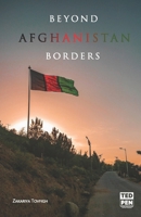 Beyond Afghanistan Borders B0BFHPYM36 Book Cover