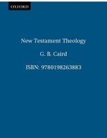 New Testament Theology (Clarendon Paperbacks) 0198263880 Book Cover