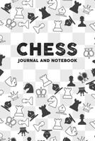 Chess Journal and Notebook: Chess Game, Chess Club, Score Log, Note Book Journal Diary, Cool Gift for Men, Women, Kids 118 pages 6x9 Easy Carry Co 1072224186 Book Cover