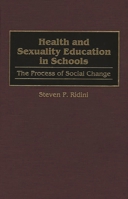 Health and Sexuality Education in Schools: The Process of Social Change 0897895703 Book Cover