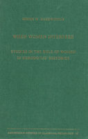 When Women Interfere: Studies In The Role Of Women In Herodotus' Histories 9050634494 Book Cover