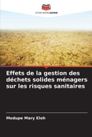 Effets de la gestion des déchets solides ménagers sur les risques sanitaires 6207331672 Book Cover