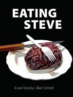 Eating Steve: A Love Story 1593620977 Book Cover