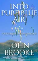 Into Pure Blue Air 1467997234 Book Cover