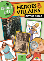 99 Heroes and Villains of the Bible for Kids! 1945470720 Book Cover