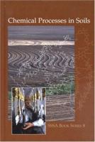 Chemical Processes in Soils (Soil Science Society of America Book) 0891188436 Book Cover