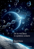 De la vie dans le système solaire (French Edition) 2414634804 Book Cover