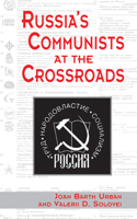 Russia's Communists at the Crossroads 0367317834 Book Cover