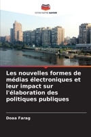 Les nouvelles formes de médias électroniques et leur impact sur l'élaboration des politiques publiques 6205225360 Book Cover