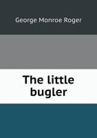 The Little Bugler 5518819080 Book Cover