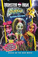 Monster High: Electrified: The Junior Novel 031654826X Book Cover