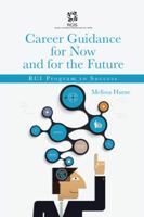 Career Guidance for Now and for the Future: Rci Program to Success 1452525587 Book Cover