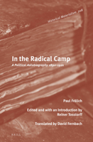 Paul Fr?lich: in the Radical Camp : A Political Autobiography 1890-1921 900432318X Book Cover