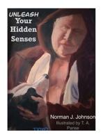 Unleash Your Hidden Senses 1807028720 Book Cover