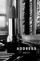 Address Book: Phone book, Addresses, 6x9 Journal, Notebook, Birthdays, Anniversaries, Emails, Business Contacts, Emergencies, Lipstick Makeup 1691574066 Book Cover