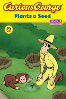 Curious George Plants a Seed (Curious George Early Readers) 0618777105 Book Cover