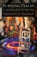 Burning Psalms: Confronting Adonai after Auschwitz (Jewish Poetry Project) 1963475380 Book Cover