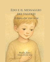 Edo e il messaggio dei Talenti: Il dono che vive in te (Italian Edition) B0GFJHTWHL Book Cover