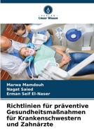 Richtlinien für präventive Gesundheitsmaßnahmen für Krankenschwestern und Zahnärzte (German Edition) 6139414695 Book Cover