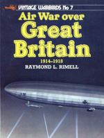 Vintage Warbirds No. 7: Air War Over Great Britain, 1914-18 0853688044 Book Cover