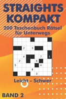 Straights Rätselheft: 200 Stradoku Rätsel für Anfänger und Profis mit Str8ts in leicht, mittel & schwer im Taschenbuch (Straights Taschenbuch) B08W3MCJKJ Book Cover