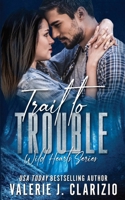 Trail to Trouble (Wild Hearts Series) B0FM7RPV2Q Book Cover