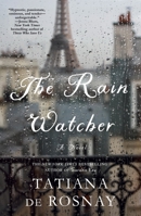 The Rain Watcher 1250296188 Book Cover