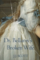 Dr. Bellamy's Broken Wife B0851LZKYK Book Cover