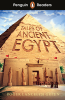 Penguin Readers Level 3: Tales of Ancient Egypt (ELT Graded Reader): Abridged Edition 0241700469 Book Cover