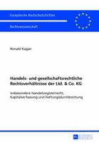 Handels- Und Gesellschaftsrechtliche Rechtsverhaeltnisse Der Ltd. & Co. Kg: Insbesondere Handelsregisterrecht, Kapitalverfassung Und Haftungsdurchbrechung 3631628005 Book Cover