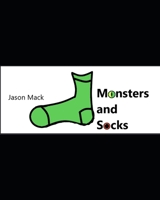 Monsters and Socks B08JJS8LH9 Book Cover