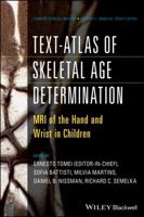 Text-Atlas of Skeletal Age Determination: MRI of the Hand and Wrist in Children 1118692276 Book Cover