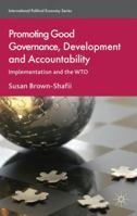 Promoting Good Governance, Development and Accountability: Implementation and the WTO 0230545254 Book Cover
