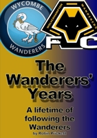 The Wanderers' Years 1291042644 Book Cover