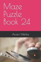 Maze Puzzle Book 24 B0BKRZV5J5 Book Cover